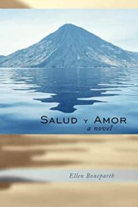 Salud y Amor, a novel by Ellen Boneparth