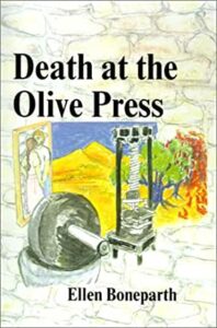 Death at the Olive Press, a novel by Ellen Boneparth
