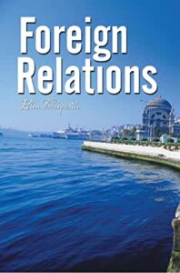 Foreign Relations, a novel by Ellen Boneparth
